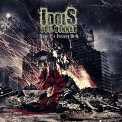 Idols For Dinner - Tenant of a Declining World