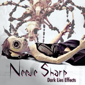 Needle Sharp - Dark Lies Effects