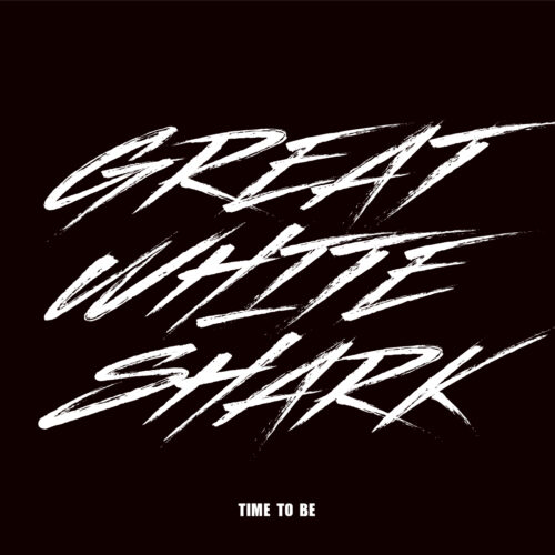 Great White Shark - Time To Be