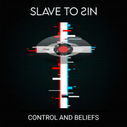 Slave To Sin - Control and Beliefs