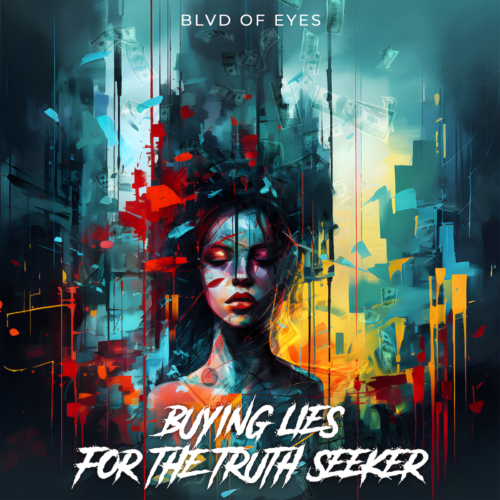 Blvd Of Eyes - Buying Lies for the Truth Seeker