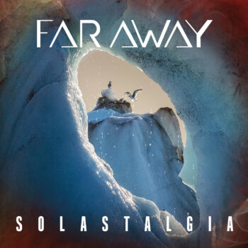Far Away - Solastalgia