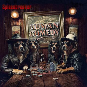 Spleenbreaker - Human Comedy