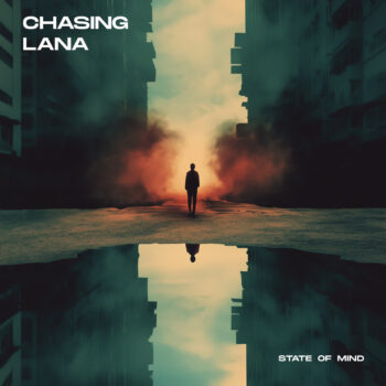 Chasing Lana - State Of Mind