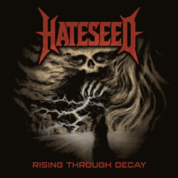 Hateseed - Rising Through Decay