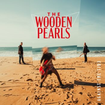 The Wooden Pearls - Against The Tide