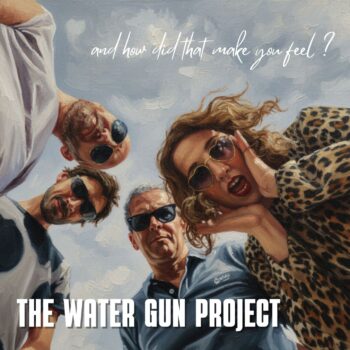 The Water Gun Project - And How Did That Make You Feel?